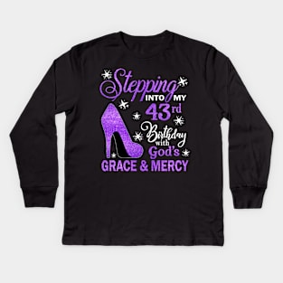 Stepping Into My 43rd Birthday With God's Grace & Mercy Bday Kids Long Sleeve T-Shirt